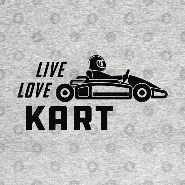 Kart - Live love Kart by KC Happy Shop